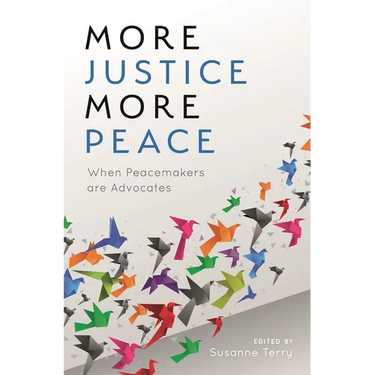 More Justice, More Peace: When Peacemakers Are Advocates