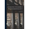 Edmund Husserl's Phenomenology
