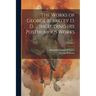 The Works of George Berkeley D. D. ... Including his Posthumous Works; Volume 2