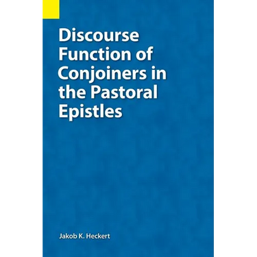 Discourse Function of Conjoiners in the Pastoral Epistles