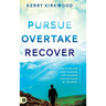 Pursue, Overtake, Recover: How to Reclaim Every Blessing That Has Been Lost or Stolen by the Enemy