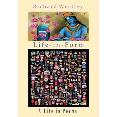 Life-in-Form: A Life in Poems