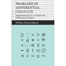 Problems In Differential Calculus - Supplementary To A Treatise On Differential Calculus