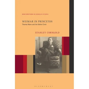 Weimar in Princeton: Thomas Mann and the Kahler Circle