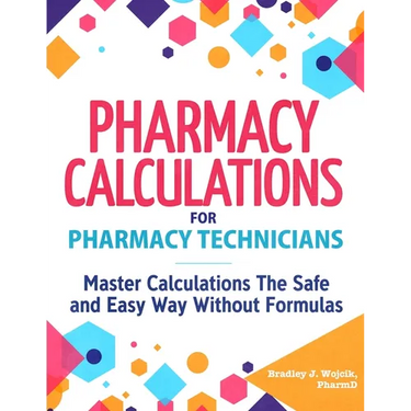 Pharmacy Calculations for Pharmacy Technicians