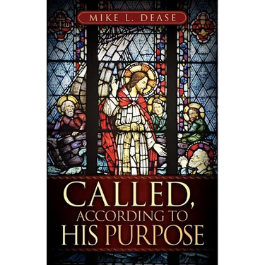 Called, According to His Purpose