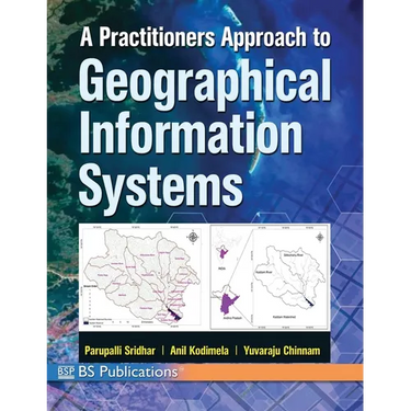 A Practitioners Approach to Geographical Information Systems