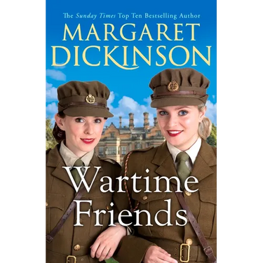 Wartime Friends: A heartwarming historical saga