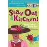 Stay Out of the Kitchen!