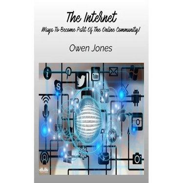 The Internet - Ways To Become Part Of The Online Community!