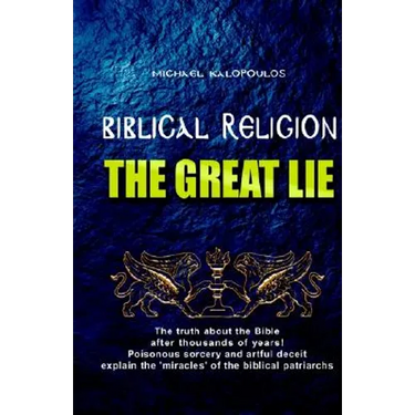 Biblical Religion: the Great Lie