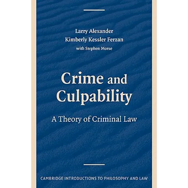 Crime and Culpability: A Theory of Criminal Law