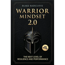 Warrior Mindset 2.0: The Next Level of Resilience and Performance