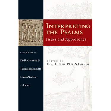 Interpreting the Psalms: Issues and Approaches
