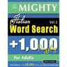 The Mighty Italian Word Search - 1,000 Puzzles for Adults - Delta Classics - Giant Edition - Find 20,000 Words, the Ultimate Challenge!