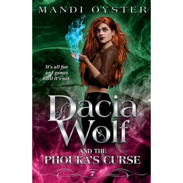 Dacia Wolf & the Phouka's Curse: A modern magical fairytale