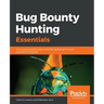 Bug Bounty Hunting Essentials