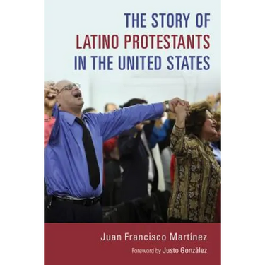 The Story of Latino Protestants in the United States