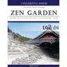 Zen Garden: Gray Scale Photo Adult Coloring Book, Mind Relaxation Stress Relief Coloring Book Vol4: Series of coloring book for ad