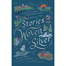 Stories Woven in Silver: Pointing Kids to the Gospel Through Children's Literature
