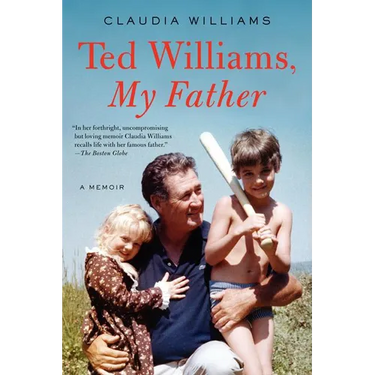 Ted Williams, My Father