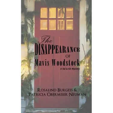 The Disappearance of Mavis Woodstock: A Val & Kit Mystery