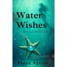 Water Wishes: Bound by Tides