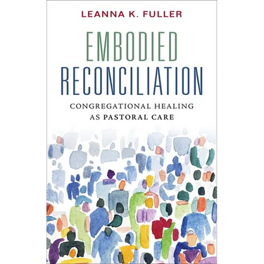 Embodied Reconciliation: Congregational Healing as Pastoral Care