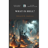 What Is Hell?: Basic Bible Doctrines of the Christian Faith
