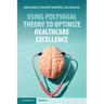 Using Polyvagal Theory to Optimize Healthcare Excellence
