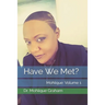 Have We Met?: MoNique: Volume 1