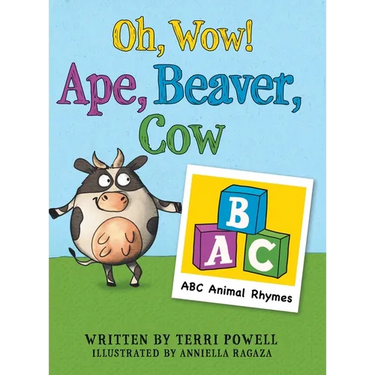 Oh, Wow! Ape, Beaver, Cow: ABC Animal Rhymes