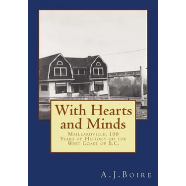 With Hearts and Minds: Maillardville, 100 Years of History on the West Coast of B.C.