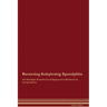 Reversing Ankylosing Spondylitis The Raw Vegan Detoxification & Regeneration Workbook for Curing Patients.