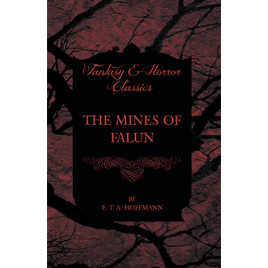 The Mines of Falun (Fantasy and Horror Classics)