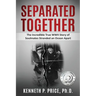 Separated Together: The Incredible True WWII Story of Soulmates Stranded an Ocean Apart