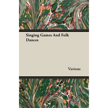 Singing Games And Folk Dances