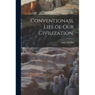 Conventionasl Lies of Our Civilization.