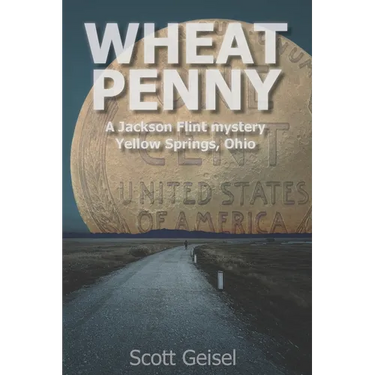 Wheat Penny: A Jackson Flint mystery, Yellow Springs, Ohio