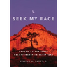 Seek My Face: Prayer as Personal Relationship in Scripture
