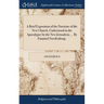 A Brief Exposition of the Doctrine of the New Church, Understood in the Apocalypse by the New Jerusalem; ... By Emanuel Swedenborg,