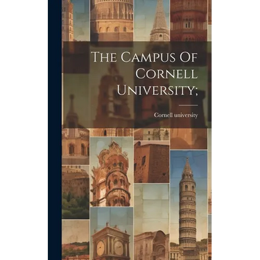 The Campus Of Cornell University;