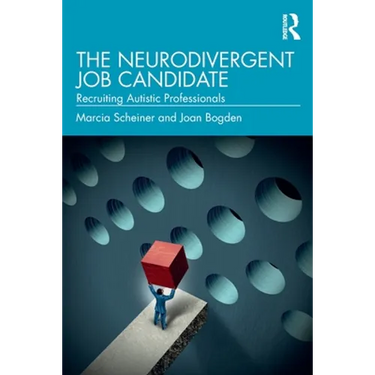 The Neurodivergent Job Candidate: Recruiting Autistic Professionals