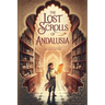 The Lost Scrolls of Andalusia