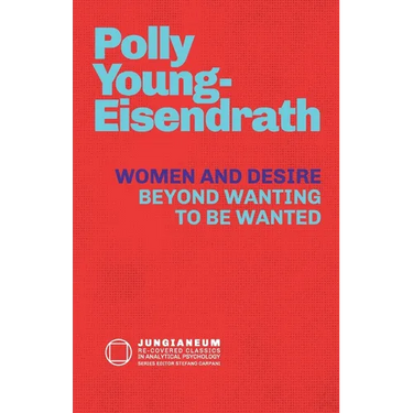 Women and Desire: Beyond Wanting to be Wanted