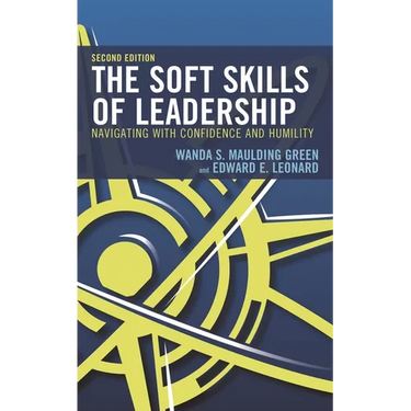 The Soft Skills of Leadership: Navigating with Confidence and Humility