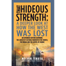 That Hideous Strength: A Deeper Look at How the West Was Lost