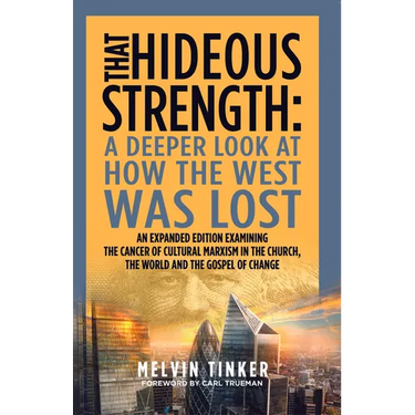That Hideous Strength: A Deeper Look at How the West Was Lost