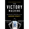 The Victory Machine: The Making and Unmaking of the Warriors Dynasty