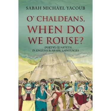 O' Chaldeans, When Do We Rouse?
